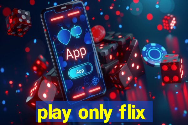 play only flix
